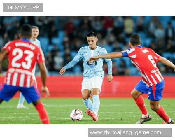 塞尔塔主场迎战皇家社会期待精彩对决双方争夺宝贵积分展现球队实力